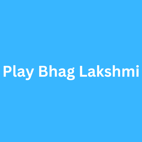 Play Bhag Lakshmi