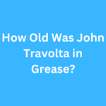 How Old Was John Travolta in Grease?