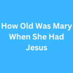 How Old Was Mary When She Had Jesus