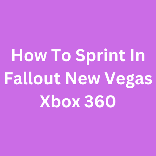 How To Sprint In Fallout New Vegas Xbox 360