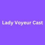 Lady Voyeur Cast