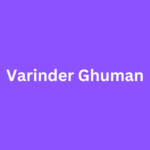 Varinder Ghuman: