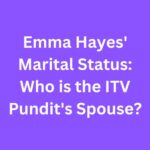 Emma Hayes' Marital Status: Who is the ITV Pundit's Spouse?
