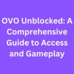 OVO Unblocked: A Comprehensive Guide to Access and Gameplay